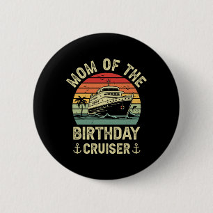 Mutter des Geburtstags-Cruisers Geburtstags-Kreuzf Button
