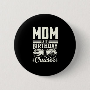 Mutter des Geburtstags-Cruisers Lustiger Kreuzfahr Button