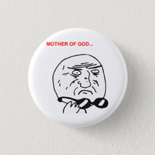 Mutter des Gott-Raserei-Gesichts-Comic Meme Button