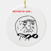 Mutter des Gott-Raserei-Gesichts-Comic Meme Keramik Ornament (Hinten)