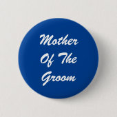 Mutter des Groom Pinback Button (Vorderseite)