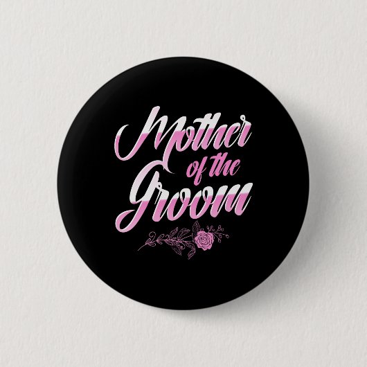 Mutter des Groomhochzeittags Junggeselinnen-Abschi Button (Vorderseite)
