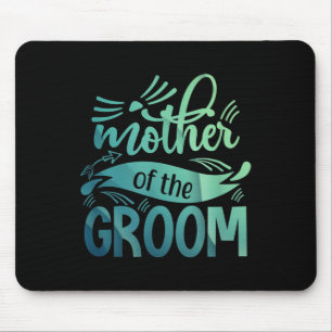 Mutter des Junggeselinnen-Abschieds der Groom-Shir Mousepad