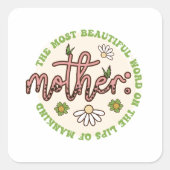 Mutter die schönste Welt Quadratischer Aufkleber (Vorderseite)