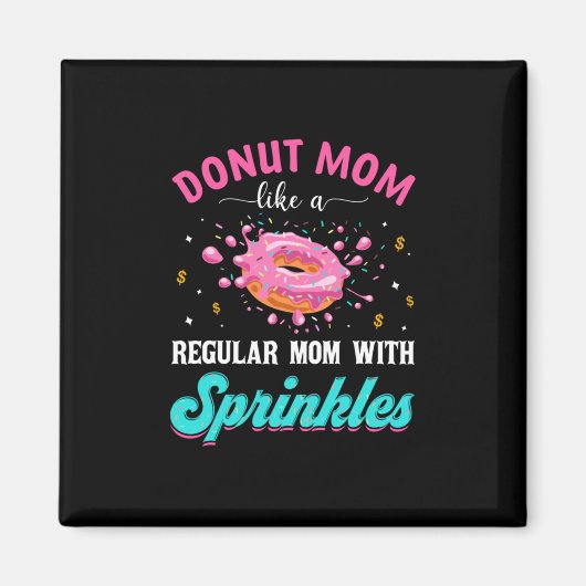 Mutter Donut Mama wie eine regelmäßige Mama mit Sp Magnet (Vorne)