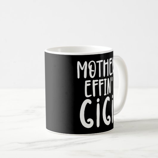 Mutter effin' Gigi Funny Gigi Geschenke für Oma Kaffeetasse (VorderseiteRechts)