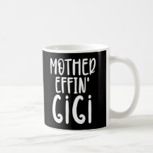 Mutter effin' Gigi Funny Gigi Geschenke für Oma