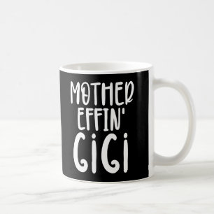 Mutter effin' Gigi Funny Gigi Geschenke für Oma Kaffeetasse