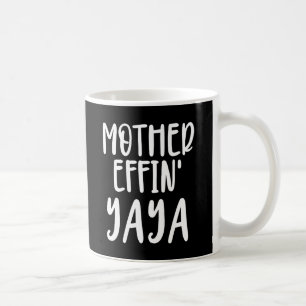 Mutter effin' Yaya Oma Yaya Geschenke Kaffeetasse