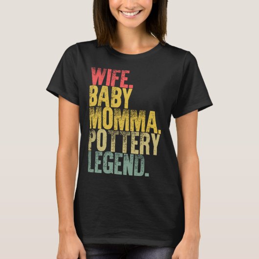 Mutter Ehefrau Baby Momma Potterie Legend T-Shirt (Vorderseite)