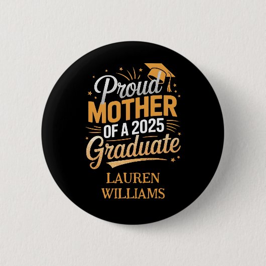 Mutter eines Absolventen 2025 - Abschluss Geschenk Button (Vorderseite)