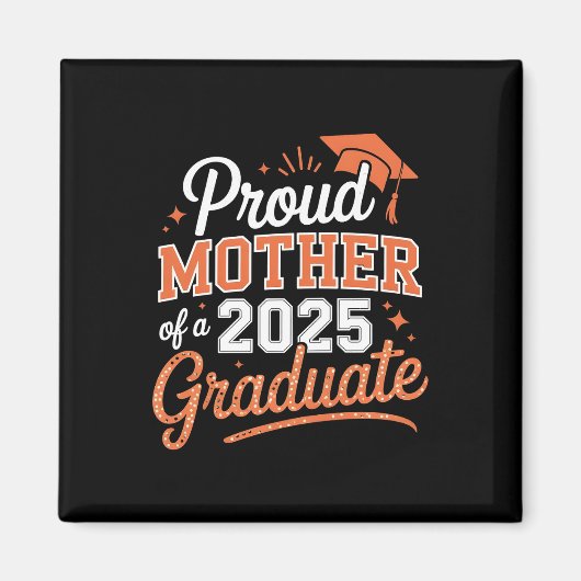 Mutter eines Absolventen 2025 - Abschluss Geschenk Magnet (Vorne)