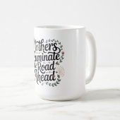 Mütter erhellen den Weg in die Zukunft Kaffeetasse (VorderseiteRechts)