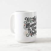 Mütter erhellen den Weg in die Zukunft Kaffeetasse (Vorderseite Links)