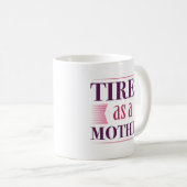 Mutter erschöpft kaffeetasse (VorderseiteRechts)