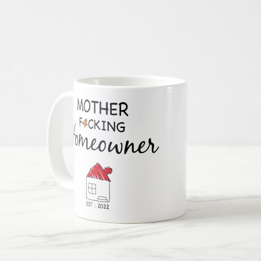 Mutter F*cking Hauseigentümerin Est : 2022 Kaffeetasse (Vorderseite Links)