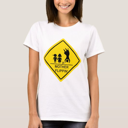 Mutter Flippin Ertrag-Zeichen T-Shirt (Vorderseite)