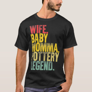 Mutter Frauen Lustig Ehefrau Baby Momma Töpferei T-Shirt