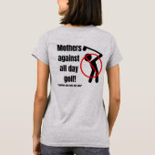 Mütter gegen den ganzen Tag Golf T-Shirt (Rückseite)