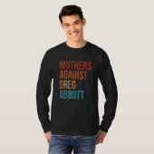 Mütter gegen Greg Abbott Texas Anti Abbott Vint T-Shirt (Vorne ganz)