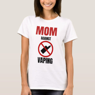 Mutter gegen Vaping Anti-Dampfen T-Shirt