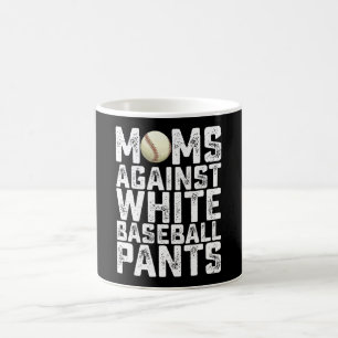 Mütter gegen weiße Baseballhosen Muttertag Kaffeetasse