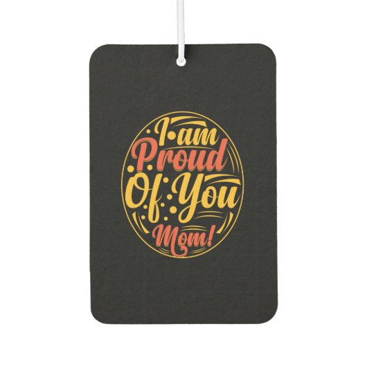 Mutter Geschenk bin ich stolz auf dich Autolufterfrischer (Vorderseite)
