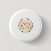 Mutter Geschenk gesegnete Mutter Button (Vorderseite)