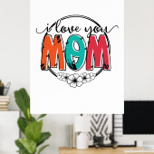 Mutter Geschenk ich Liebe Sie Mutter Poster (Heimbüro)