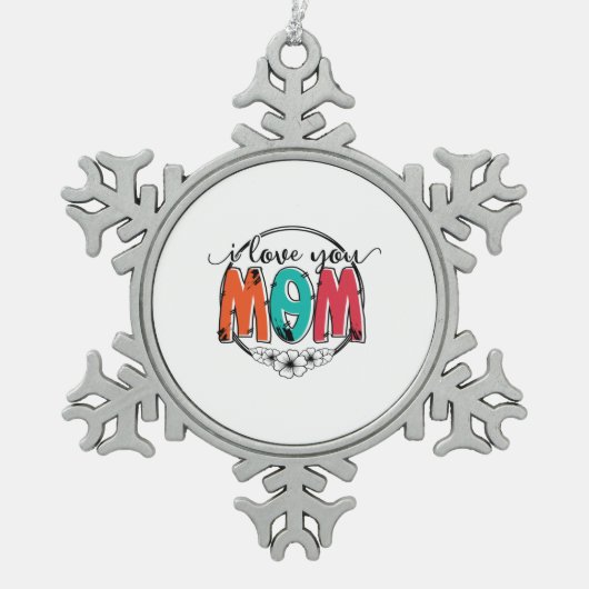 Mutter Geschenk ich Liebe Sie Mutter Schneeflocken Zinn-Ornament (Vorderseite)