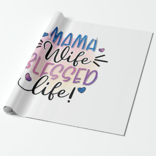Mutter Geschenk Mama Ehefrau gesegnet Leben Geschenkpapier