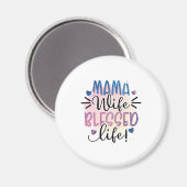 Mutter Geschenk Mama Ehefrau gesegnet Leben Magnet (Vorderseite/Rückseite)