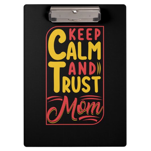 Mutter Geschenke Behielt Ruhe und Vertrauen Mama Klemmbrett (Vorderseite)
