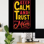 Mutter Geschenke Behielt Ruhe und Vertrauen Mama Poster (Heimbüro)