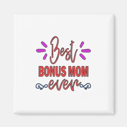 Mutter Geschenke Beste Bonus-Mama je Magnet (Vorne)