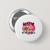 Mutter Geschenke Beste Mutter in der Welt Button (Vorne & Hinten)