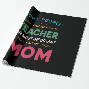 Mutter Geschenke, die manche Leute Lehrerin Mama n Geschenkpapier