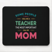 Mutter Geschenke, die manche Leute Lehrerin Mama n Mousepad (Vorne)