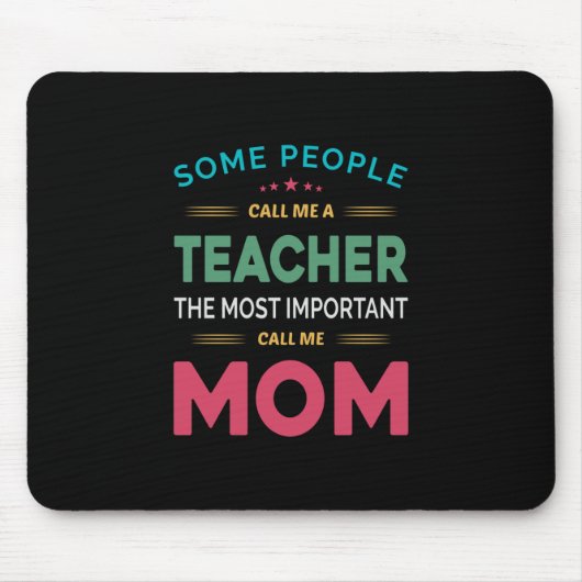 Mutter Geschenke, die manche Leute Lehrerin Mama n Mousepad (Vorne)