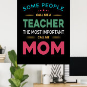Mutter Geschenke, die manche Leute Lehrerin Mama n Poster (Heimbüro)
