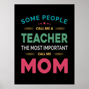 Mutter Geschenke, die manche Leute Lehrerin Mama n Poster