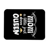 Mutter Geschenke Mama ein wenig oberhalb Königin Magnet (Horizontal)