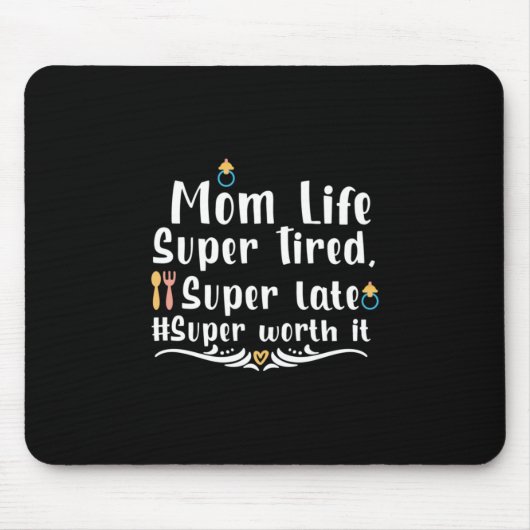 Mutter Geschenke Mama Life Super Tired Mousepad (Vorne)