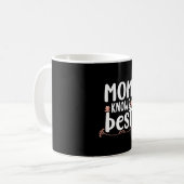 Mutter-Geschenke-Mama weiß am besten Kaffeetasse (Vorderseite Links)