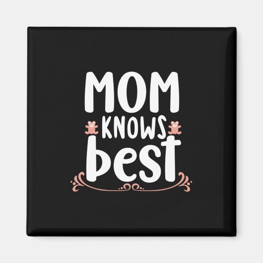 Mutter-Geschenke-Mama weiß am besten Magnet (Vorne)