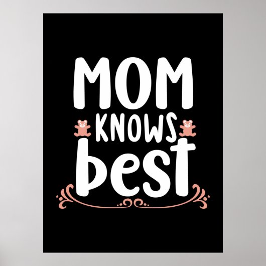 Mutter-Geschenke-Mama weiß am besten Poster (Vorne)