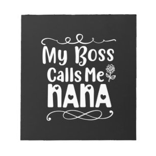 Mutter Geschenke mein Boss nennt mich Nana Notizblock