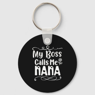 Mutter Geschenke mein Boss nennt mich Nana Schlüsselanhänger