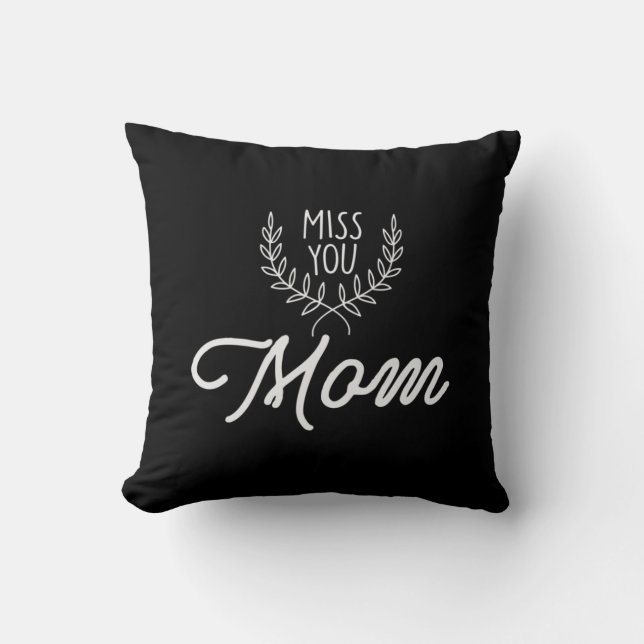 Mutter Geschenke Miss Sie Mama Kissen (Vorderseite)