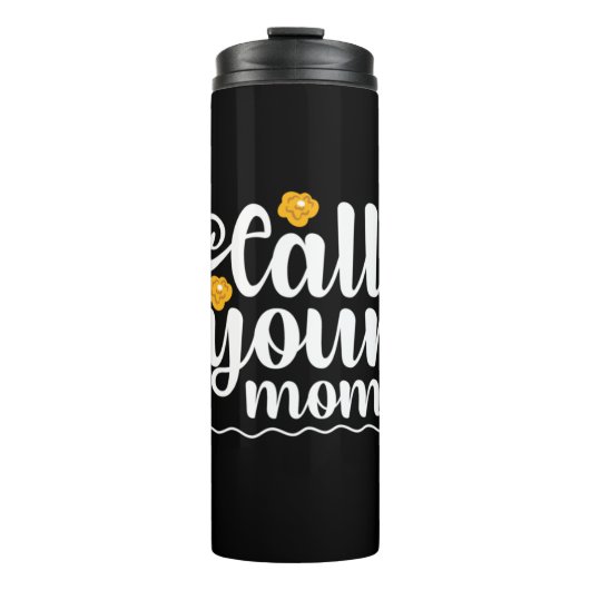 Mutter Geschenke nennen Sie Ihre Mama Thermosbecher (Vorderseite)